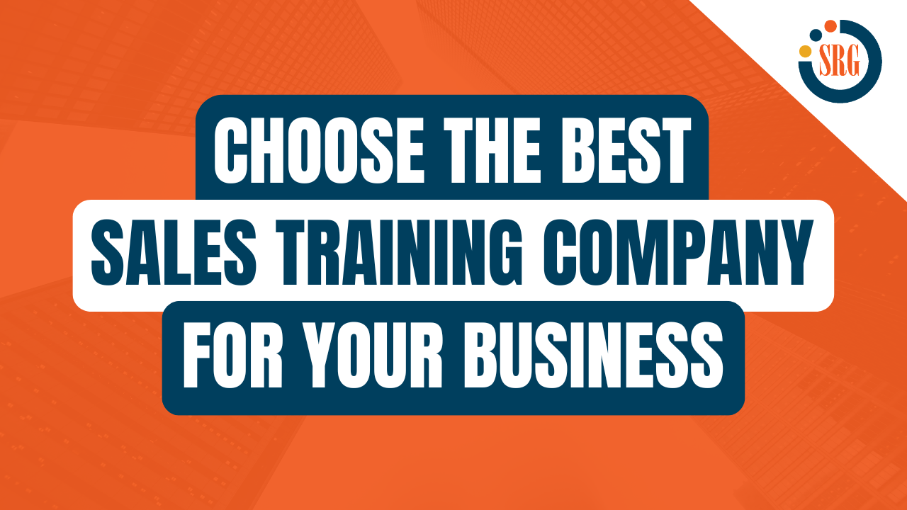 How to Choose the Best Sales Training Company For Your Business